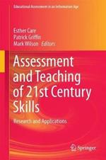 Assessment and Teaching of 21st Century Skills: Research and Applications