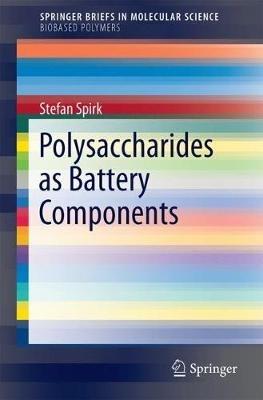 Polysaccharides as Battery Components - Stefan Spirk - cover