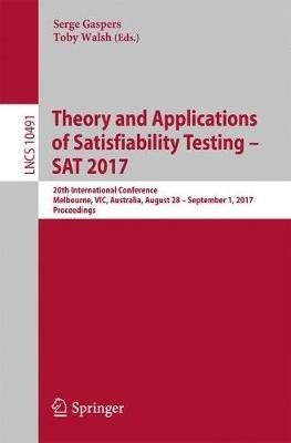 Theory and Applications of Satisfiability Testing – SAT 2017: 20th International Conference, Melbourne, VIC, Australia, August 28 – September 1, 2017, Proceedings - cover