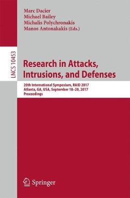 Research in Attacks, Intrusions, and Defenses: 20th International Symposium, RAID 2017, Atlanta, GA, USA, September 18–20, 2017, Proceedings - cover