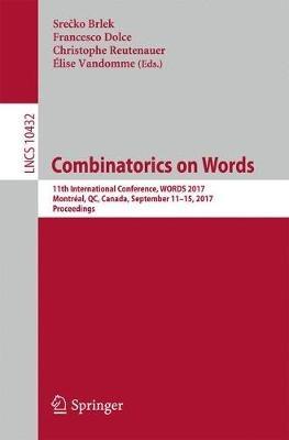 Combinatorics on Words: 11th International Conference, WORDS 2017, Montréal, QC, Canada, September 11-15, 2017, Proceedings - cover