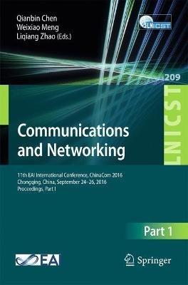 Communications and Networking: 11th EAI International Conference, ChinaCom 2016, Chongqing, China, September 24-26, 2016, Proceedings, Part I - cover