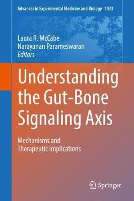 Understanding the Gut-Bone Signaling Axis: Mechanisms and Therapeutic Implications - cover