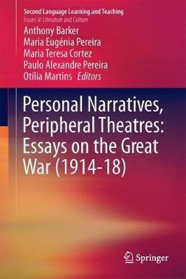 Personal Narratives, Peripheral Theatres: Essays on the Great War (1914–18) - cover