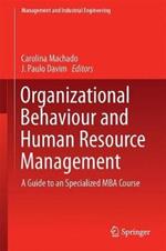 Organizational Behaviour and Human Resource Management: A Guide to a Specialized MBA Course