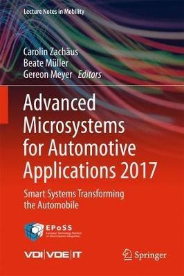 Advanced Microsystems for Automotive Applications 2017: Smart Systems Transforming the Automobile - cover