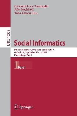 Social Informatics: 9th International Conference, SocInfo 2017, Oxford, UK, September 13-15, 2017, Proceedings, Part I - cover