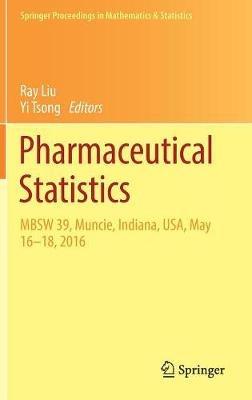 Pharmaceutical Statistics: MBSW 39, Muncie, Indiana, USA, May 16-18, 2016 - cover