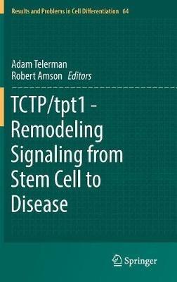TCTP/tpt1 - Remodeling Signaling from Stem Cell to Disease - cover