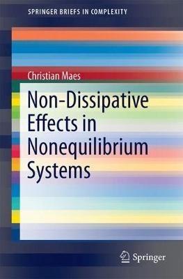 Non-Dissipative Effects in Nonequilibrium Systems - Christian Maes - cover