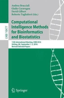 Computational Intelligence Methods for Bioinformatics and Biostatistics: 13th International Meeting, CIBB 2016, Stirling, UK, September 1-3, 2016, Revised Selected Papers - cover