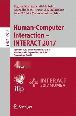 Human-Computer Interaction – INTERACT 2017: 16th IFIP TC 13 International Conference, Mumbai, India, September 25-29, 2017, Proceedings, Part IV - cover