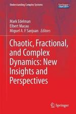 Chaotic, Fractional, and Complex Dynamics: New Insights and Perspectives