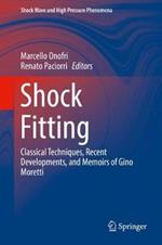 Shock Fitting: Classical Techniques, Recent Developments, and Memoirs of Gino Moretti