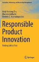Responsible Product Innovation: Putting Safety First