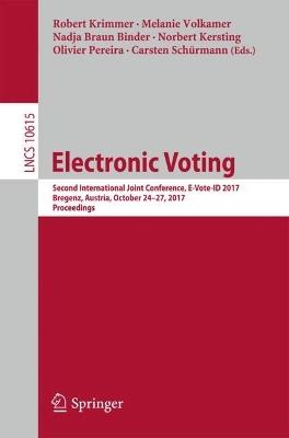 Electronic Voting: Second International Joint Conference, E-Vote-ID 2017, Bregenz, Austria, October 24-27, 2017, Proceedings - cover