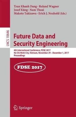 Future Data and Security Engineering: 4th International Conference, FDSE 2017, Ho Chi Minh City, Vietnam, November 29 – December 1, 2017, Proceedings - cover