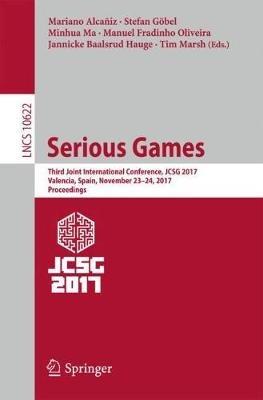 Serious Games: Third Joint International Conference, JCSG 2017, Valencia, Spain, November 23-24, 2017, Proceedings - cover