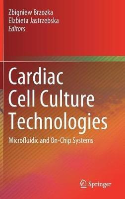 Cardiac Cell Culture Technologies: Microfluidic and On-Chip Systems - cover