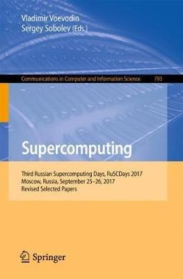Supercomputing: Third Russian Supercomputing Days, RuSCDays 2017, Moscow, Russia, September 25–26, 2017, Revised Selected Papers - cover