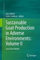 Sustainable Goat Production in Adverse Environments: Volume II: Local Goat Breeds - cover