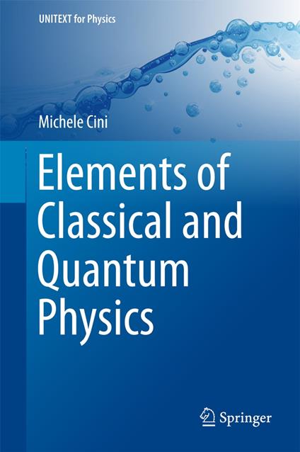 Elements of Classical and Quantum Physics
