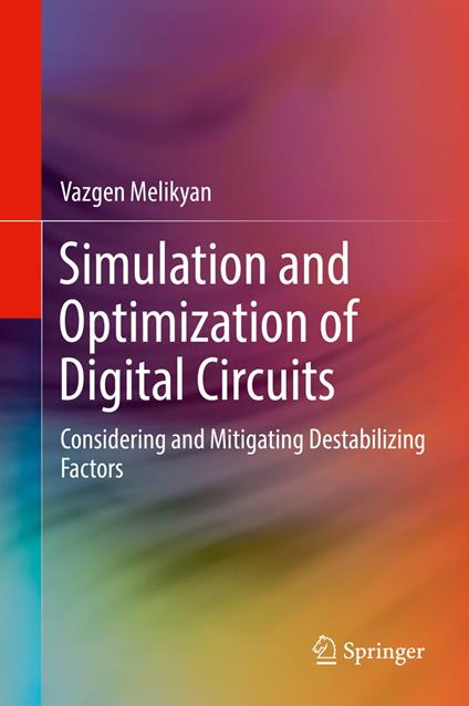 Simulation and Optimization of Digital Circuits