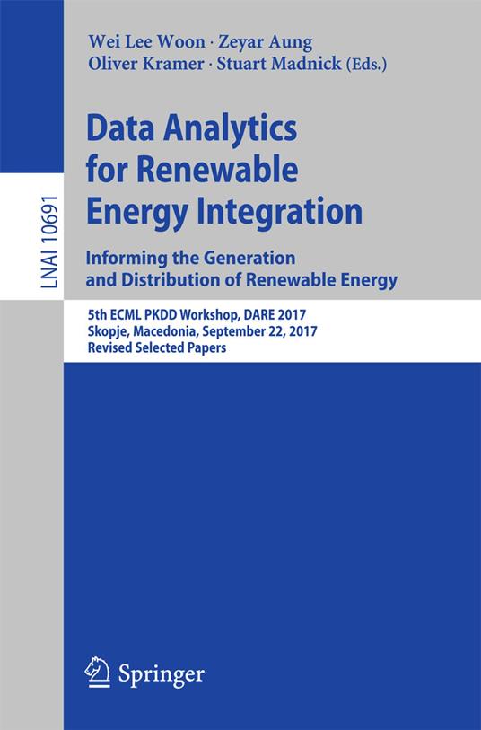 Data Analytics for Renewable Energy Integration: Informing the Generation and Distribution of Renewable Energy
