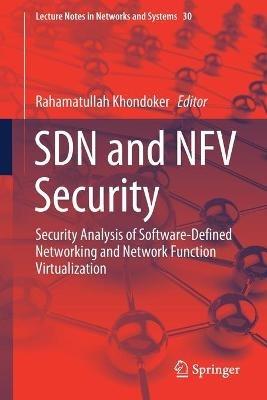 SDN and NFV Security: Security Analysis of Software-Defined Networking and Network Function Virtualization - cover
