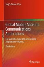 Global Mobile Satellite Communications Applications: For Maritime, Land and Aeronautical Applications Volume 2