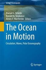 The Ocean in Motion: Circulation, Waves, Polar Oceanography