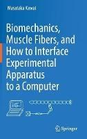 Biomechanics, Muscle Fibers, and How to Interface Experimental Apparatus to a Computer