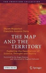 The Map and the Territory: Exploring the Foundations of Science, Thought and Reality