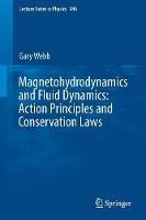 Magnetohydrodynamics and Fluid Dynamics: Action Principles and Conservation Laws - Gary Webb - cover