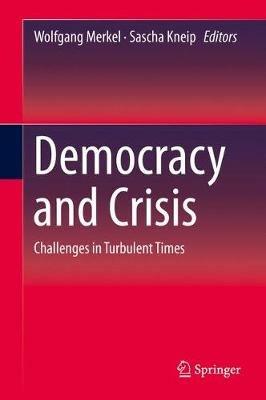 Democracy and Crisis: Challenges in Turbulent Times - cover