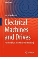 Electrical Machines and Drives: Fundamentals and Advanced Modelling