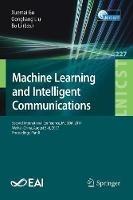 Machine Learning and Intelligent Communications: Second International Conference, MLICOM 2017, Weihai, China, August 5-6, 2017, Proceedings, Part II - cover