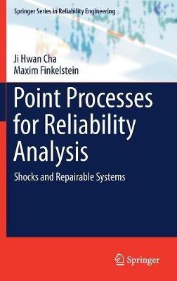 Point Processes for Reliability Analysis: Shocks and Repairable Systems - Ji Hwan Cha,Maxim Finkelstein - cover