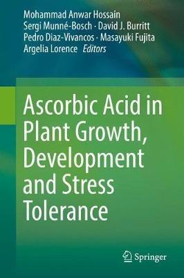Ascorbic Acid in Plant Growth, Development and Stress Tolerance - cover