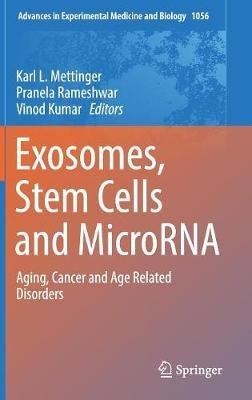 Exosomes, Stem Cells and MicroRNA: Aging, Cancer and Age Related Disorders - cover