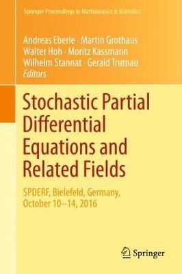 Stochastic Partial Differential Equations and Related Fields: In Honor of Michael Röckner  SPDERF, Bielefeld, Germany, October 10 -14, 2016 - cover