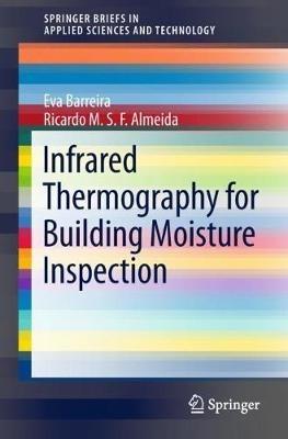 Infrared Thermography for Building Moisture Inspection - Eva Barreira,Ricardo M.S.F. Almeida - cover