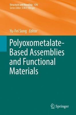 Polyoxometalate-Based Assemblies and Functional Materials - cover