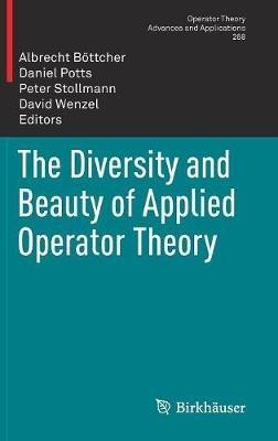 The Diversity and Beauty of Applied Operator Theory - cover