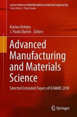 Advanced Manufacturing and Materials Science: Selected Extended Papers of ICAMMS 2018 - cover