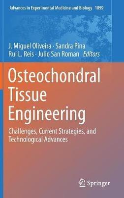 Osteochondral Tissue Engineering: Challenges, Current Strategies, and Technological Advances - cover