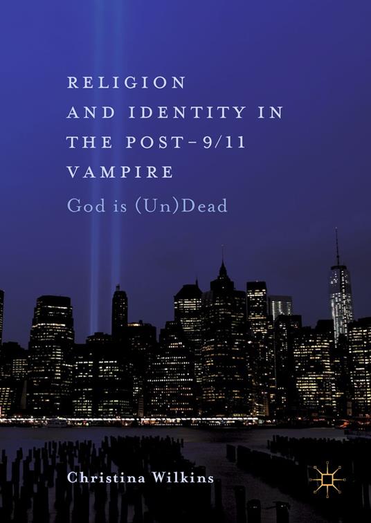 Religion and Identity in the Post-9/11 Vampire