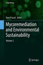 Mycoremediation and Environmental Sustainability: Volume 2