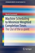Machine Scheduling to Minimize Weighted Completion Times: The Use of the a-point