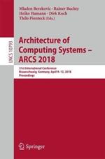 Architecture of Computing Systems – ARCS 2018: 31st International Conference, Braunschweig, Germany, April 9–12, 2018, Proceedings